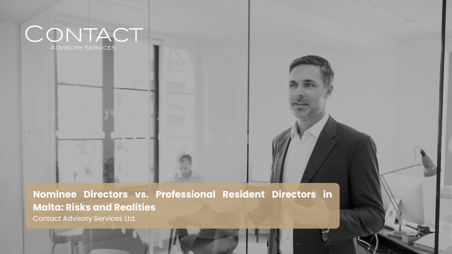 Man in a suit standing in a glass-walled office; page header reads 'Nominee Directors vs. Professional Resident Directors in Malta' (Contact Advisory Services).